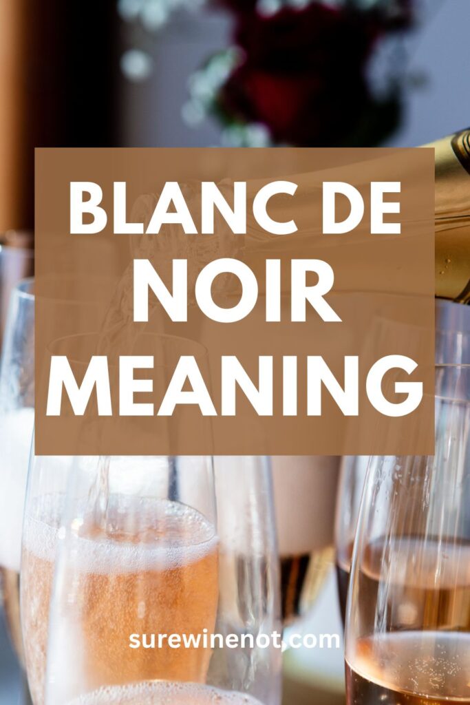 blanc-de-noir-champagne-meaning